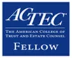 ACTEC Fellow - The American College of Trust and Estate Counsel