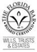 The Florida Bar Board Certified - Wills, Trusts & Estates